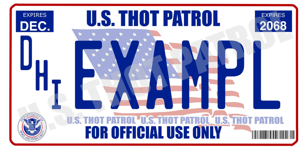 U.S. Thot Patrol License Plate- Standard US Size- Custom Configuration